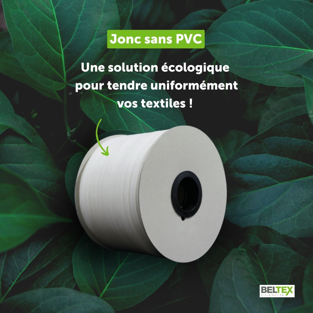 Découvrez nos joncs sans PVC : une solution écologique qui vous permettra une tension uniforme de vos tissus !